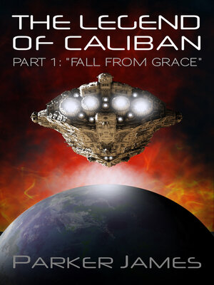cover image of The Legend of Caliban (Part 1) "Fall from Grace"